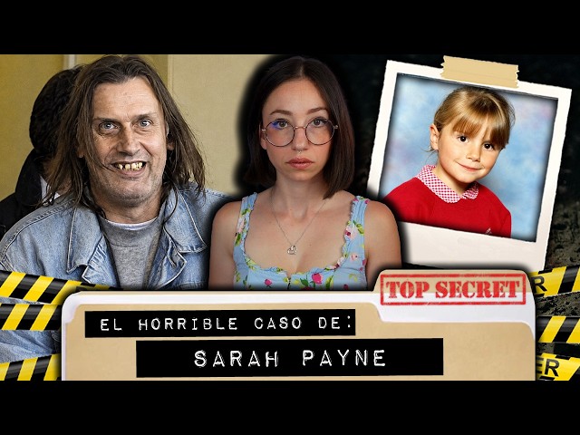 THE HORRIFIC CASE of SARAH PAYNE: Could it have been PREVENTED?