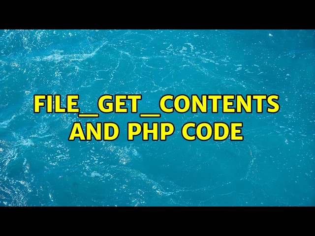 file_get_contents and php code (3 Solutions!!)