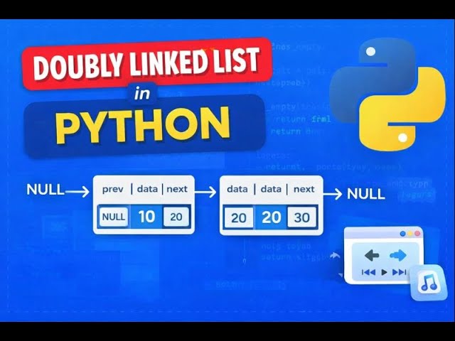 DSA using Python | Doubly Linked List in hindi