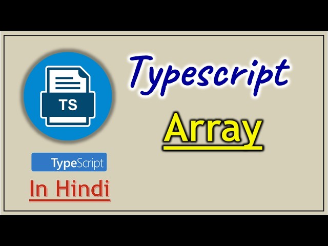 Part 6 - Array in TypeScript | Pradeep Nailwal