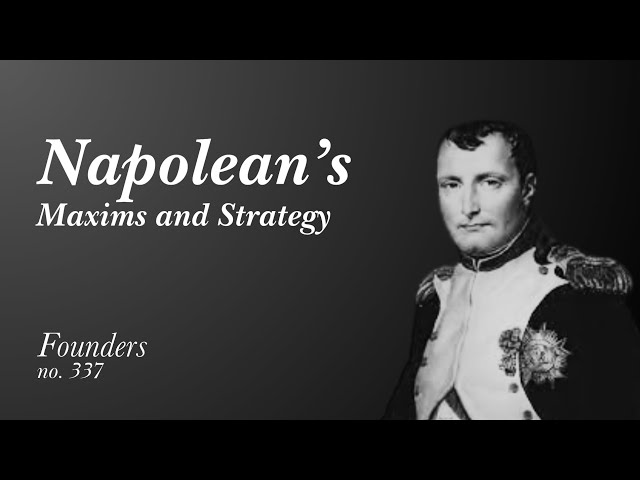 Napoleon's Maxims and Strategy