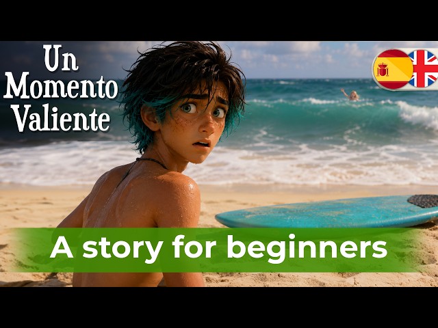 START LEARNING SPANISH with Short Story for beginners (A1-A2) – Un momento valiente