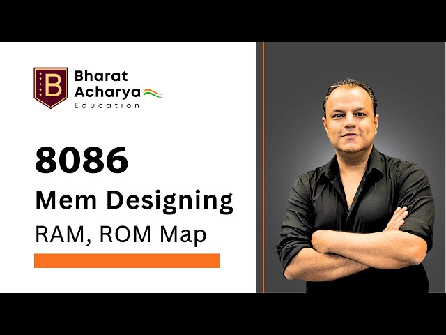 8086 | Memory Designing | EPROM RAM Interfacing, Mapping, Decoding | Bharat Acharya Education