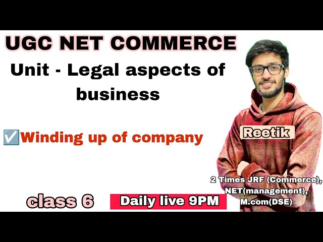 Class 6 | Legal aspects of business | UGC NET Commerce Preparation | D.U Commerce | Reetik