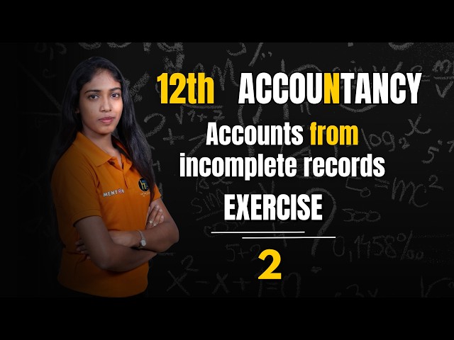 12th Accountancy | Accounts from Incomplete Records | Exercise 2 | Tamil | Class 12 Commerce