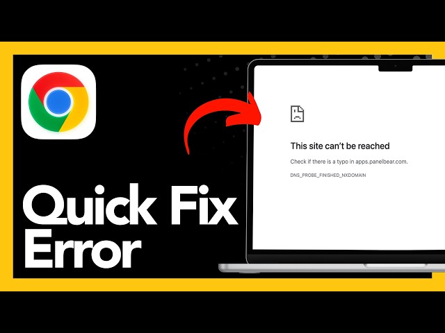 How to Fix DNS_PROBE_FINISHED_NXDOMAIN Error in Chrome
