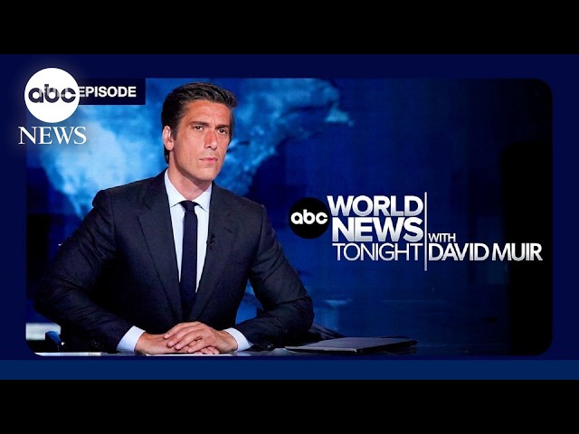 ABC World News Tonight with David Muir Full Broadcast - July 23, 2026