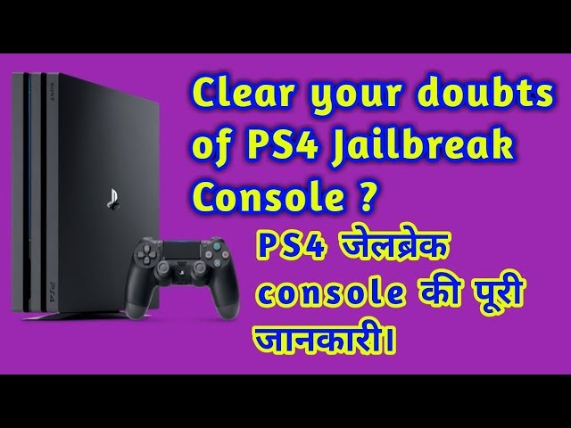 Clear Your Doubts of PS4 Jailbreak Consoles