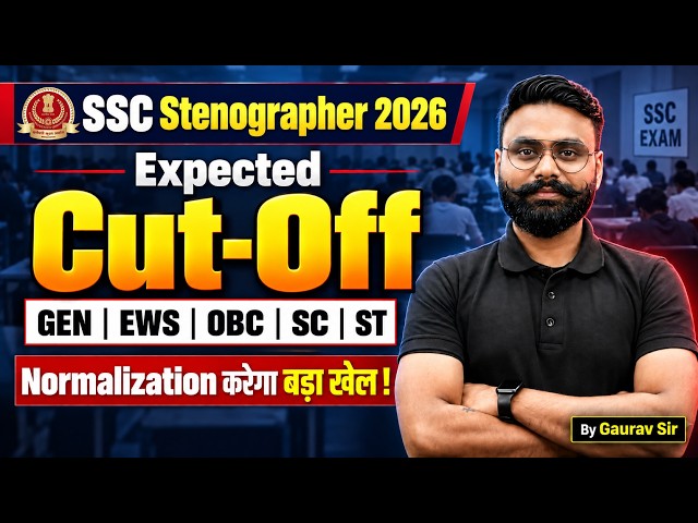 SSC Stenographer 2026 | SSC Steno Expected Cut Off 2026 | SSC Stenographer Normalization 2026 News