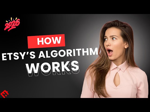 How Does Etsy’s Algorithm Work in 2026? (Complete SEO Breakdown)