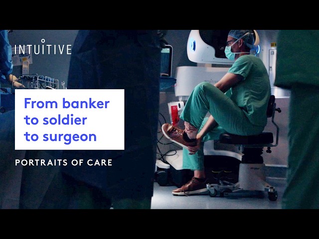 He left Wall Street to become a surgeon | Intuitive Presents Portraits of Care