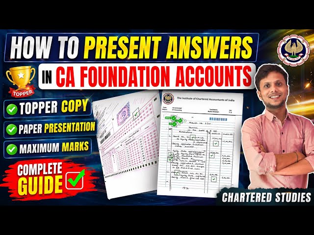 How to Present Answers in CA Foundation Accounts | Topper Copy Paper Presentation | Score More Marks