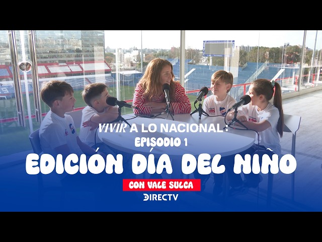Vivir a lo Nacional: Edición Día del Niño | Episodio 1 | Club Nacional de Football