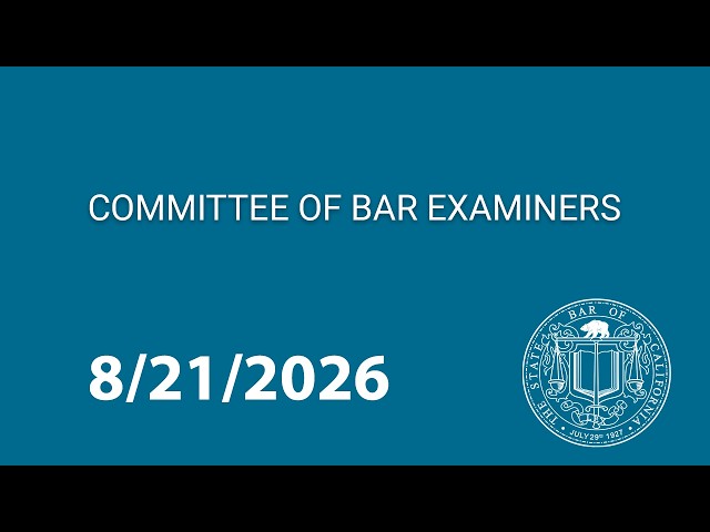 Committee of Bar Examiners Meeting 8-21-2026