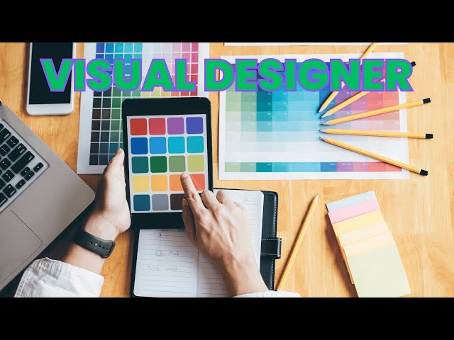 What is the role of a Visual Designer ? | Career Guide - Job Description - Responsibilities