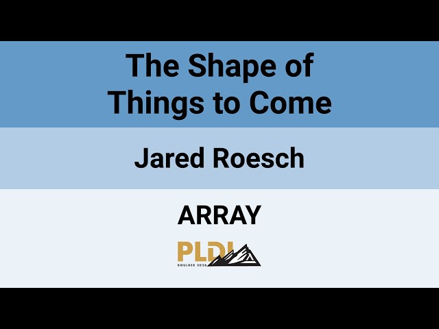 [ARRAY'26] The Shape of Things to Come