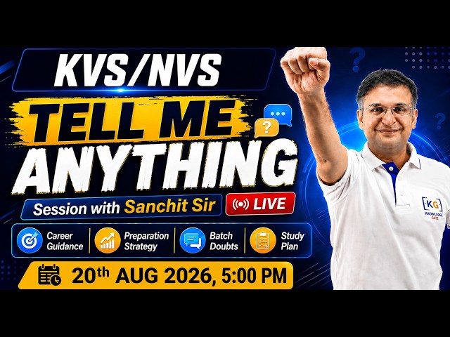 ✨ Tell me anything session by Sanchit sir |  KVS/NVS |🔥LIVE on KnowledgeGate | ⏰ 05:00 PM