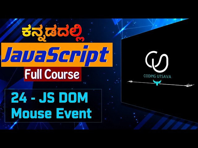 JavaScript Mouse Events Explained in Kannada | click, mouseover, mousemove & More | part 24