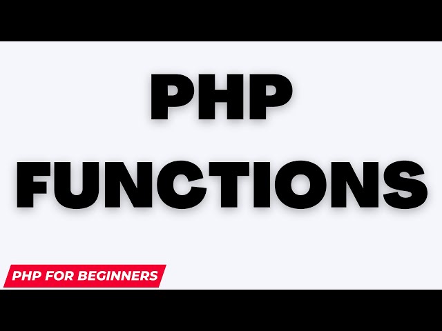 PHP Functions | php functions with arguments | php tutorial for beginners