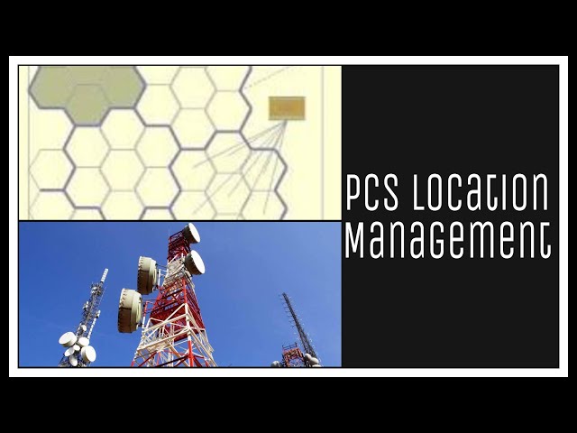 PCS Location Management | Public Communication Service | in mobile computing | in hindi