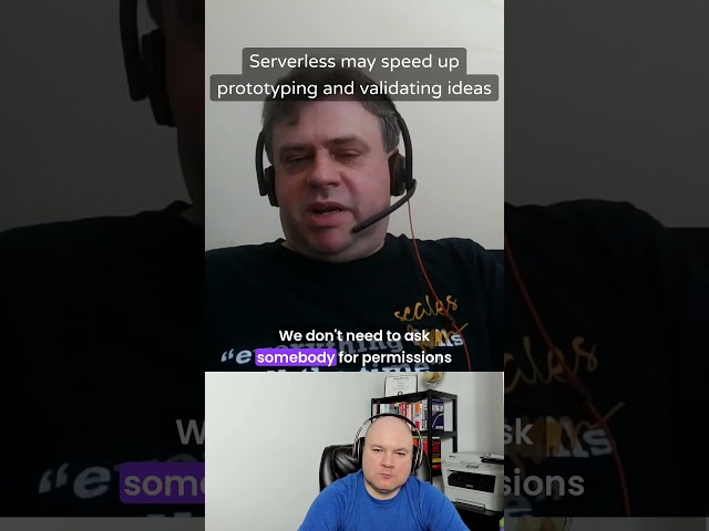 Serverless may speed up prototyping and validating ideas