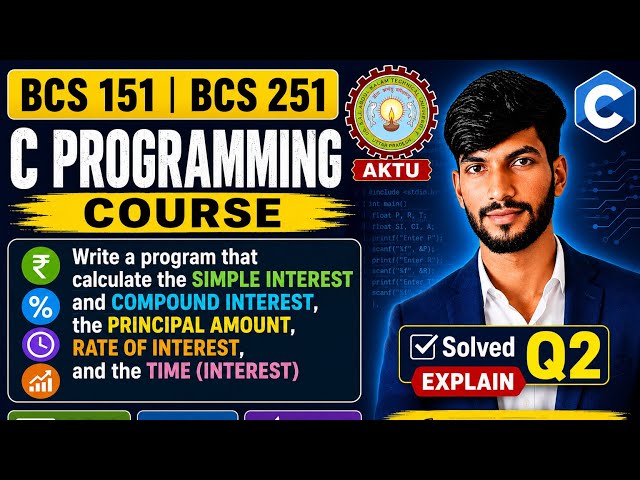 🎓 AKTU C Programming Complete Course 2026-27 | Lab Q2 | Simple & Compound Interest | Solved