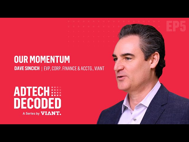 Adtech Decoded EP5: "Our Momentum" feat. Dave Sincich #Adtech #Investors #Business #Advertising