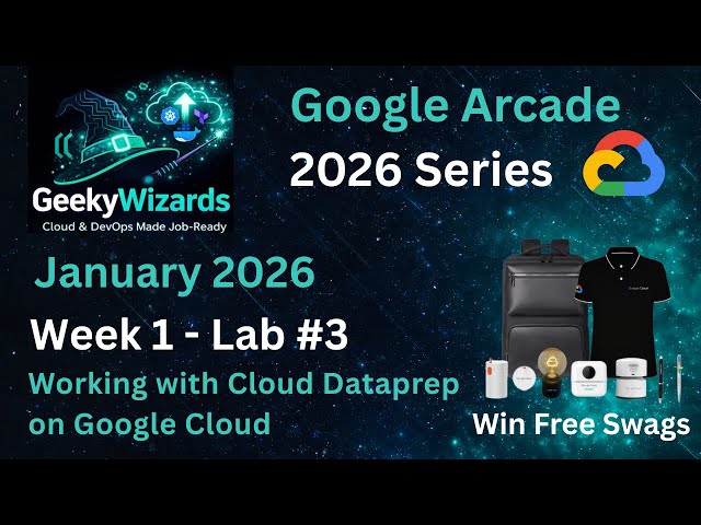 Working with Cloud Dataprep on Google Cloud | Lab 3 Solution Week 1 Jan| Google Cloud Arcade 2026
