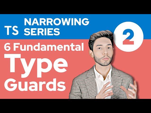 Fundamental Type Guards - TypeScript Narrowing #2