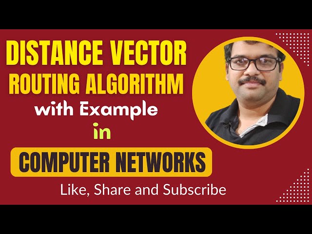 25 - DISTANCE VECTOR ROUTING ALGORITHM - COMPUTER NETWORKS