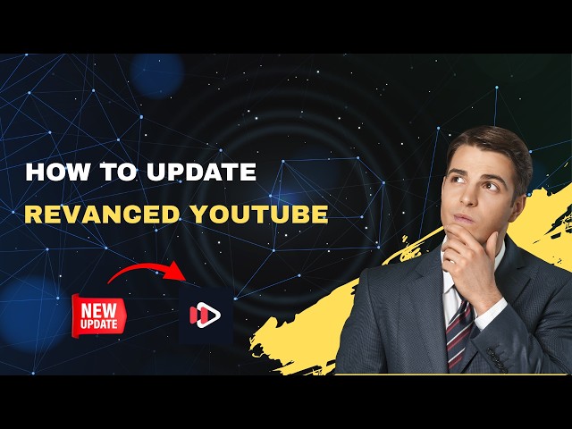 How to Update ReVanced YouTube – 2026 Patch & APK Update Guide