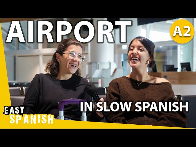 10 Minute Conversation at an Airport (in Slow Spanish)