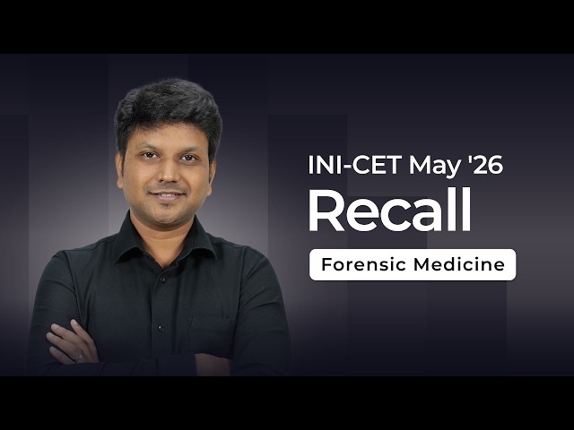 Exam Recall Series (INI-CET May '26) - Forensic Medicine
