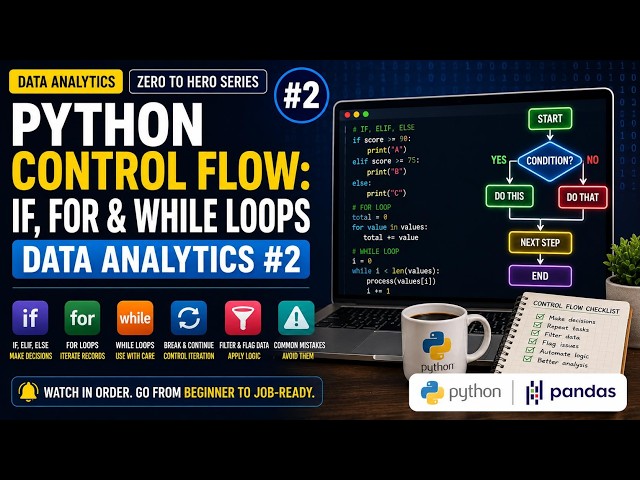 Python Control Flow: If, For & While Loops | Data Analytics #2