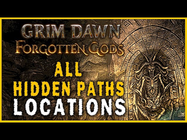 Grim Dawn: Forgotten Gods - The Hidden Path Quest Solution (All Hidden Paths Locations Quest Guide)
