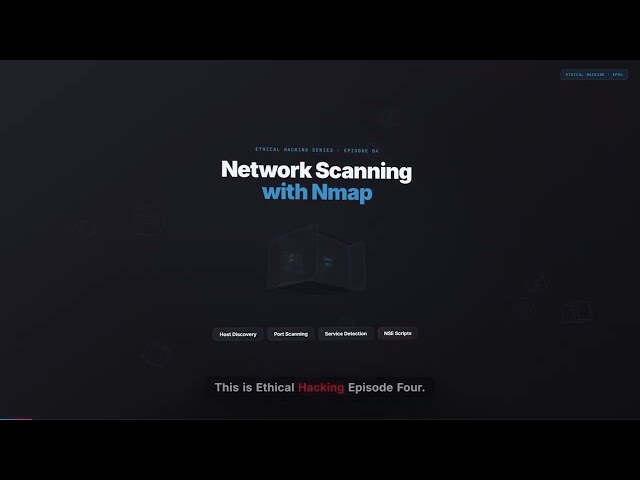 Ethical Hacking #04: Network Scanning with Nmap - The Complete Beginner's Guide