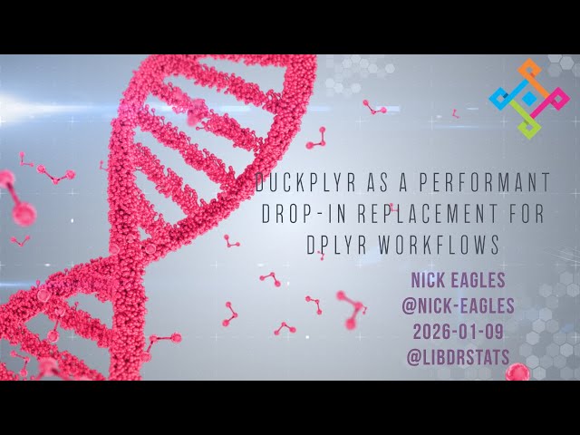 [2026-01-09] duckplyr as a performant drop-in replacement for dplyr workflows