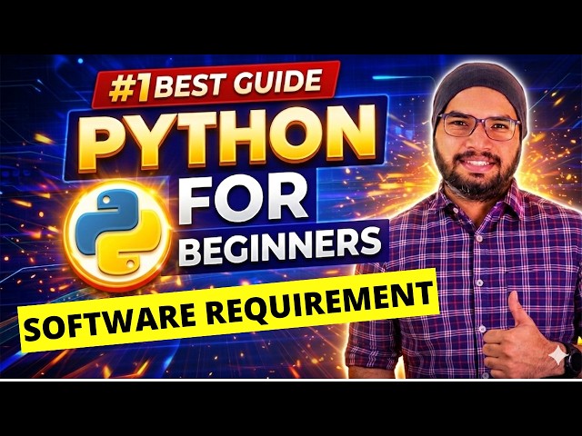 #7 What are the Softwares Required for Python Course? | Python Tutorials For Beginners