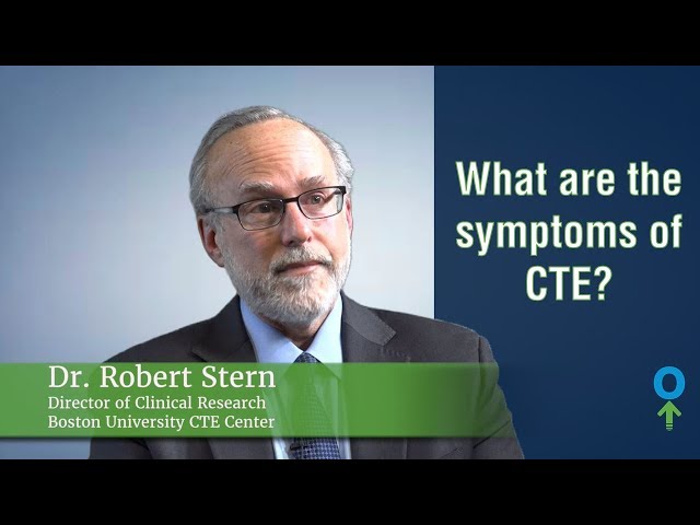 What are the symptoms of CTE?