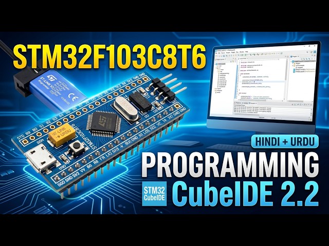 STM32F103C8T6 Programming with STM32CubeIDE 2.2 | Blue Pill Tutorial in Hindi & Urdu | 2026