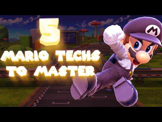 5 MARIO TECHS TO MASTER