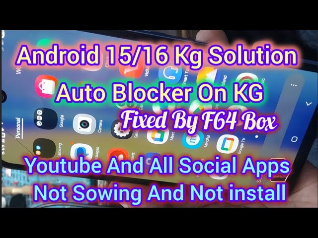 Samsung Kg Android 15/16 Auto Blocker Solution 100% Done/Youtube And All Social Apps Not install Fix