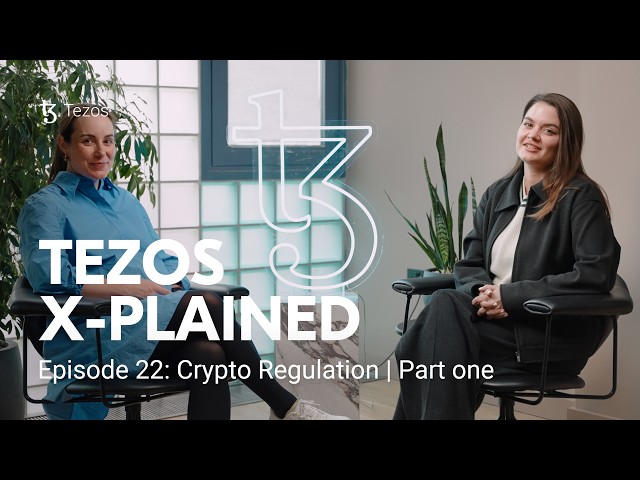 Tezos X-Plained - Episode 22: Crypto Regulation | Part one