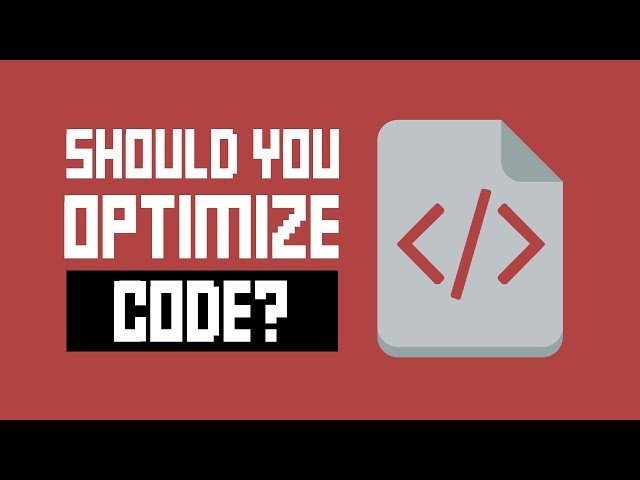 Should You Optimize Your Code?