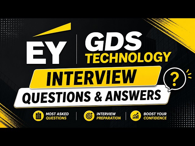 EY GDS Technology Interview Questions & Answers