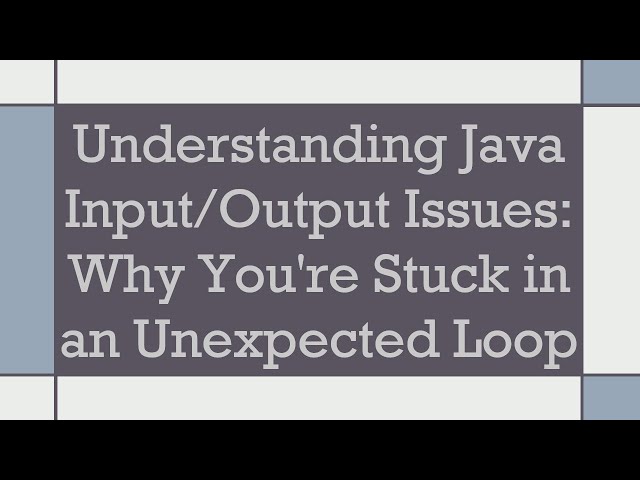 Understanding Java Input/Output Issues: Why You're Stuck in an Unexpected Loop
