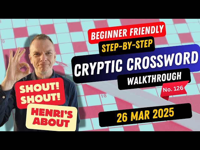 How to solve a Cryptic Crossword -  Walkthrough for beginners - More brilliance from Henri - No.126