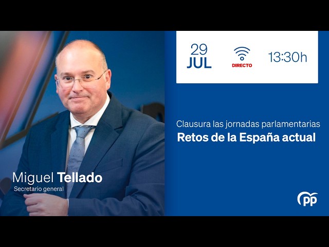 🔵DIRECTO: Miguel Tellado clausura las jornadas parlamentarias 'Retos de la España actual'