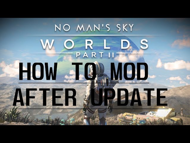HOW TO MOD No Man's Sky 2025 - Worlds Part 2 UPDATE