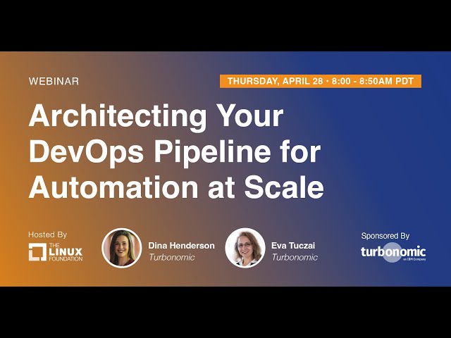 LF Live Webinar: Architecting Your DevOps Pipeline for Automation at Scale
